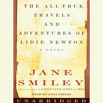 The All-True Travels and Adventures of Lidie Newton