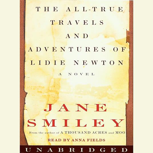 The All-True Travels and Adventures of Lidie Newton