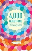 4,000 Questions for Getting to Know Anyone and Everyone, 2nd Edition - Barbara Ann Kipfer - cover