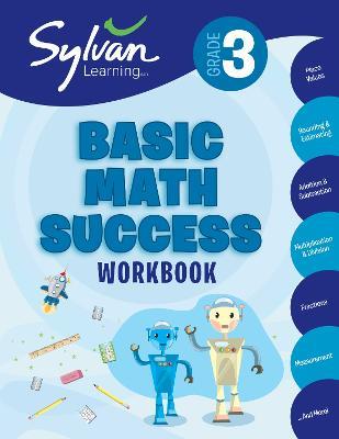 3rd Grade Basic Math Success: Activities, Exercises, and Tips to Help Catch Up, Keep Up, and Get Ahead - Sylvan Learning - cover