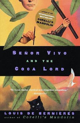 Senor Vivo and the Coca Lord - Louis de Bernieres - cover