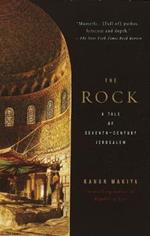 The Rock: A Tale of Seventh-Century Jerusalem