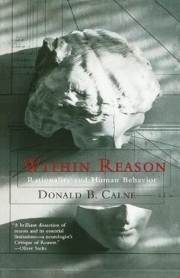Within Reason: Rationality and Human Behavior - Donald Calne - cover