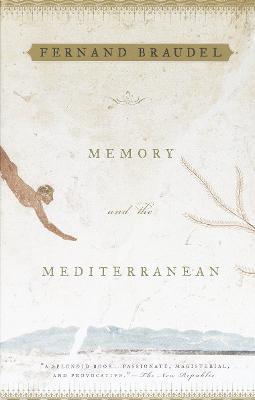 Memory and the Mediterranean - Fernand Braudel - cover