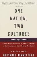 One Nation, Two Cultures: A Searching Examination of American Society in the Aftermath of Our Cultural Rev olution - Gertrude Himmelfarb - cover