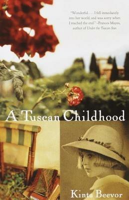 A Tuscan Childhood: A Memoir - Kinta Beevor - cover