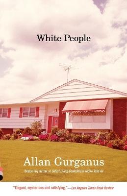 White People - Allan Gurganus - cover