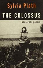 The Colossus: and Other Poems