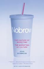 Nobrow: The Culture of Marketing + The Marketing of Culture