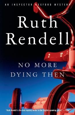 No More Dying Then - Ruth Rendell - cover
