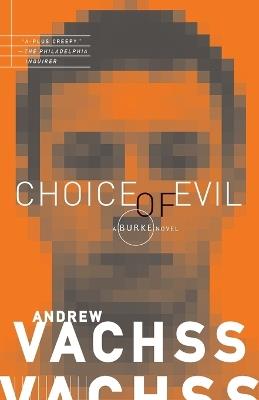 Choice of Evil: A Burke Novel - Andrew Vachss - cover