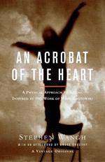 An Acrobat of the Heart: A Physical Approach to Acting Inspired by the Work of Jerzy Grotowski