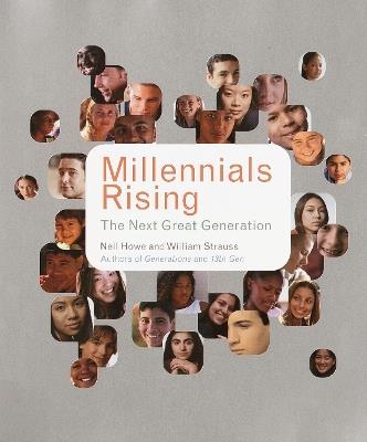 Millennials Rising: The Next Great Generation - Neil Howe,William Strauss - cover