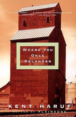 Where You Once Belonged - Kent Haruf - cover