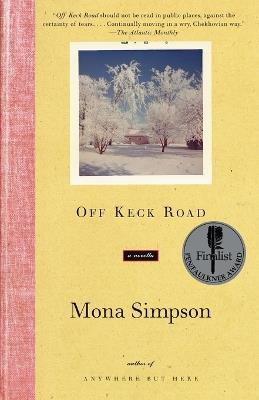 Off Keck Road: A Novella - Mona Simpson - cover