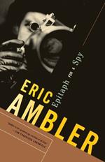 Epitaph for a Spy: A Spy Thriller