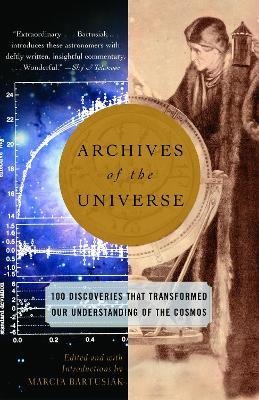 Archives of the Universe: 100 Discoveries That Transformed Our Understanding of the Cosmos - cover