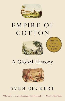Empire of Cotton: A Global History - Sven Beckert - cover