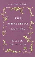 The Whalestoe Letters: From House of Leaves - Mark Z. Danielewski - cover