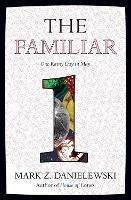 The Familiar, Volume 1: One Rainy Day in May - Mark Z. Danielewski - cover