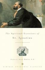 The Spiritual Exercises of St. Ignatius