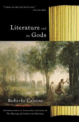 Literature and the Gods - Roberto Calasso - cover