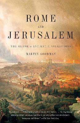 Rome and Jerusalem: The Clash of Ancient Civilizations - Martin Goodman - cover