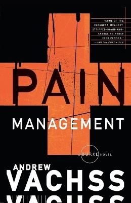 Pain Management: A Burke Novel - Andrew Vachss - cover