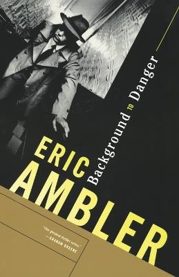 Background to Danger - Eric Ambler - cover