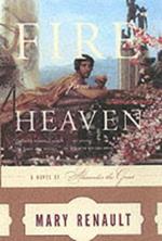 Fire from Heaven: A Novel of Alexander the Great