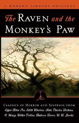 The Raven and the Monkey's Paw: Classics of Horror and Suspense from the Modern Library - Edgar Allan Poe,Edith Wharton,Saki - cover