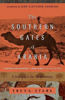 The Southern Gates of Arabia: A Journey in the Hadhramaut - Freya Stark - cover