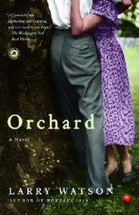 Orchard: A Novel - Larry Watson - cover
