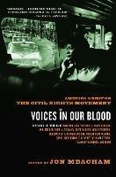 Voices in Our Blood: America's Best on the Civil Rights Movement - Jon Meacham - cover