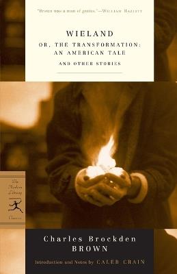 Wieland: or, The Transformation: An American Tale and Other Stories - Charles Brockden Brown - cover
