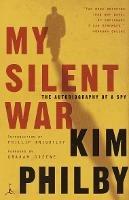 My Silent War: The Autobiography of a Spy - Kim Philby - cover