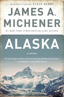 Alaska: A Novel - James A. Michener - cover
