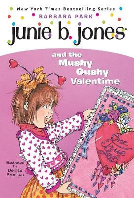 Junie B. Jones #14: Junie B. Jones and the Mushy Gushy Valentime - Barbara Park - cover
