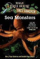 Sea Monsters: A Nonfiction Companion to Magic Tree House Merlin Mission #11: Dark Day in the Deep Sea - Mary Pope Osborne,Natalie Pope Boyce - cover