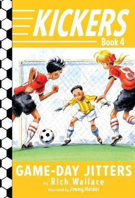 Kickers #4: Game-Day Jitters - Rich Wallace - cover