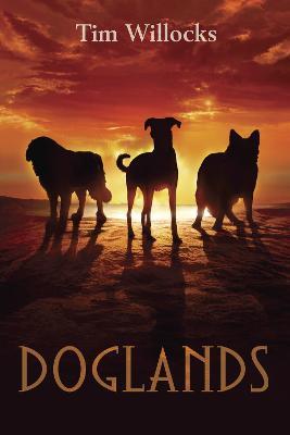 Doglands - Tim Willocks - cover