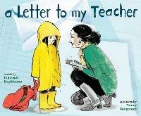 A Letter to My Teacher: A Teacher Appreciation Gift - Deborah Hopkinson - cover