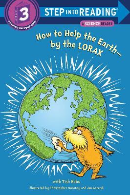 How to Help the Earth-by the Lorax (Dr. Seuss) - Tish Rabe - cover