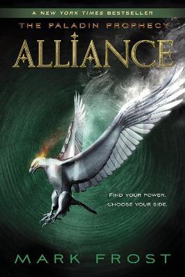 Alliance: The Paladin Prophecy Book 2 - Mark Frost - cover