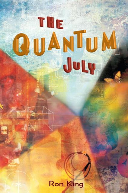 The Quantum July - Ron King - ebook