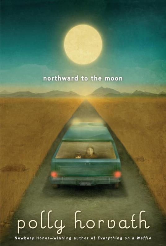 Northward to the Moon - Polly Horvath - ebook