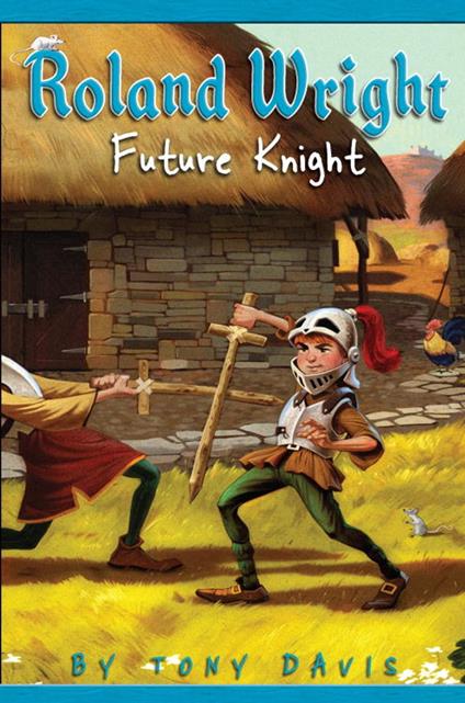 Roland Wright: Future Knight - Tony Davis,Gregory Rogers - ebook