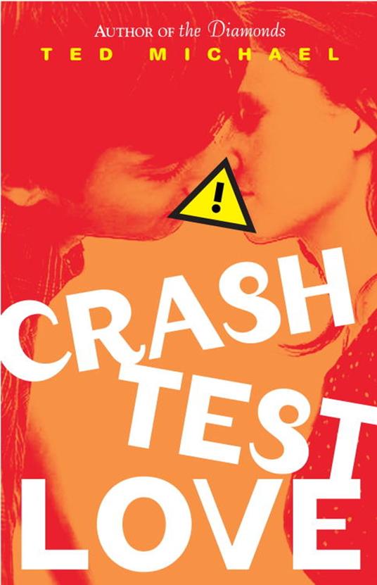 Crash Test Love - Ted Michael - ebook