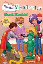 Calendar Mysteries #3: March Mischief