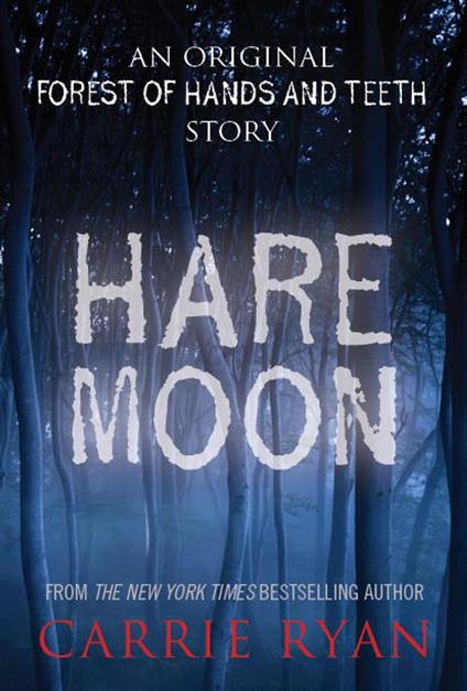 Hare Moon - Carrie Ryan - ebook